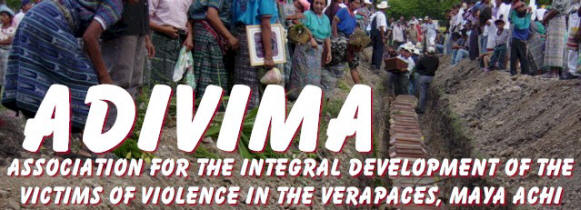 ADIVIMA - Association For the Integral Development of the Victims of Violence in the Verapaces, Maya Achi.